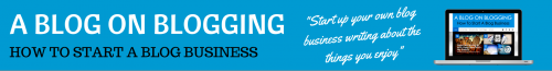 How To Start Your Own Blog Business