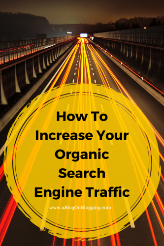 How To Increase Your Organic Search Traffic
