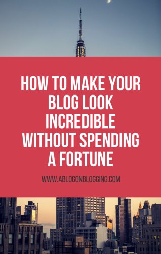 How To Make Your Blog Look Incredible Without Spending A Fortune