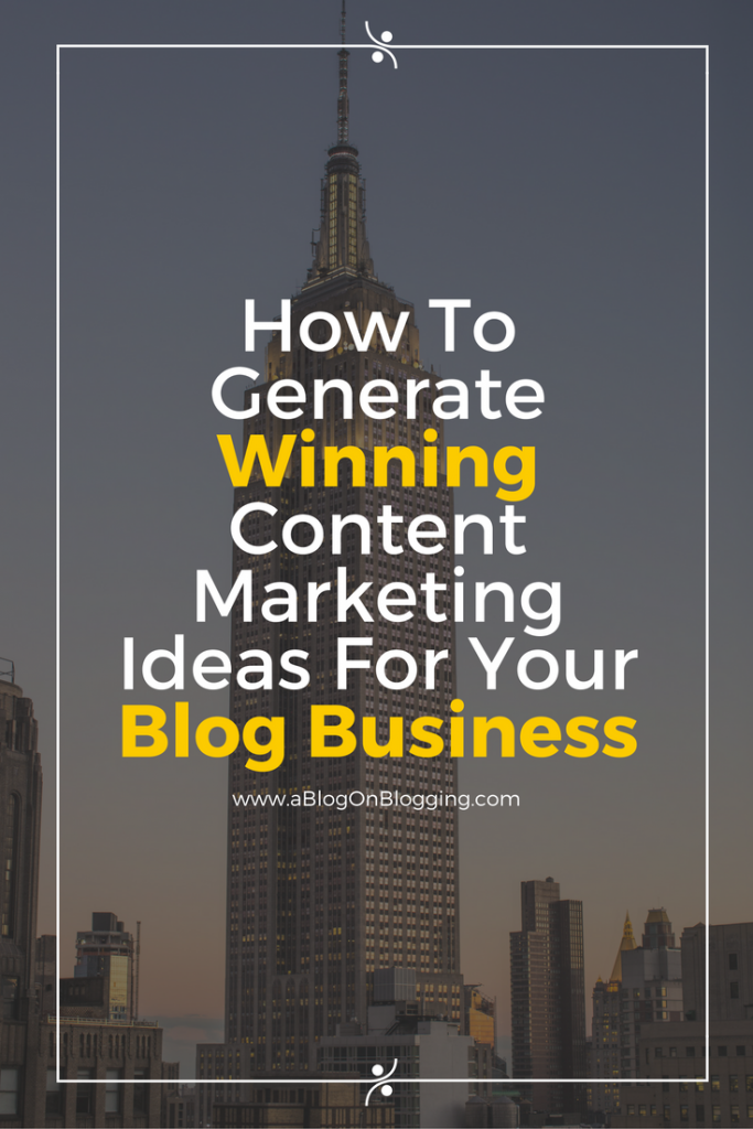 How to Generate Winning Content Marketing Ideas