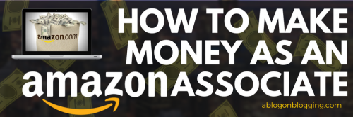 How To Make Money As An Amazon Associate
