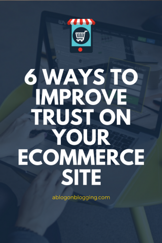 Improve Trust On Your Ecommerce Site