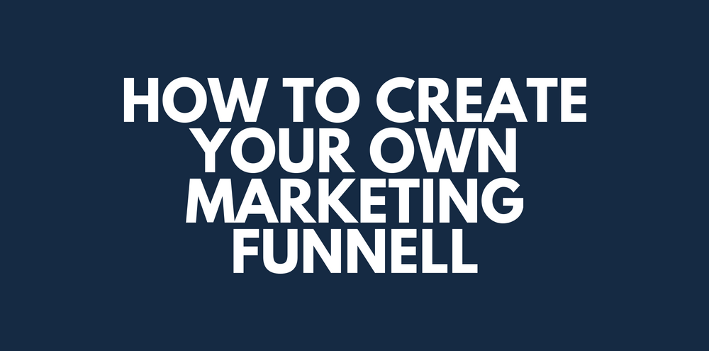 how to create your own funnell