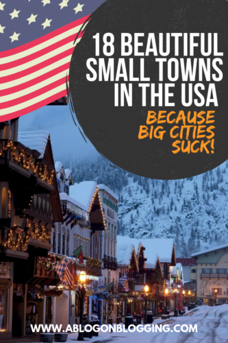 18 Beautiful Small Towns In The USA (Because Cities Suck)
