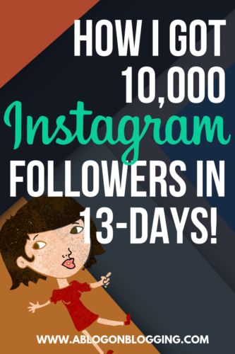 How I Got 10,000 Instagram Followers In 13 Days! (Secret Sauce)