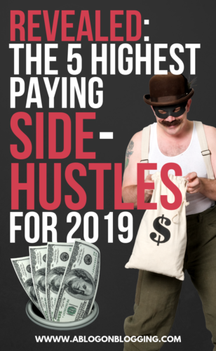 REVEALED: The 5 Highest Paying SIDE HUSTLES For 2019