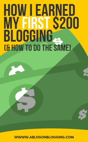 How I Earned My First $200 Blogging (& How To Do The Same)