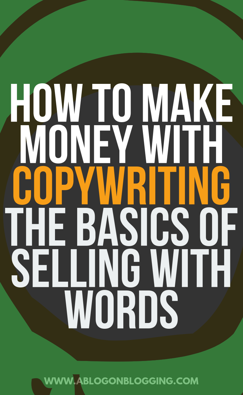 Copywriting 101: The Basics Of Selling With Words