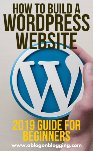 How To Build A WordPress Website (2019 Guide For Beginners)