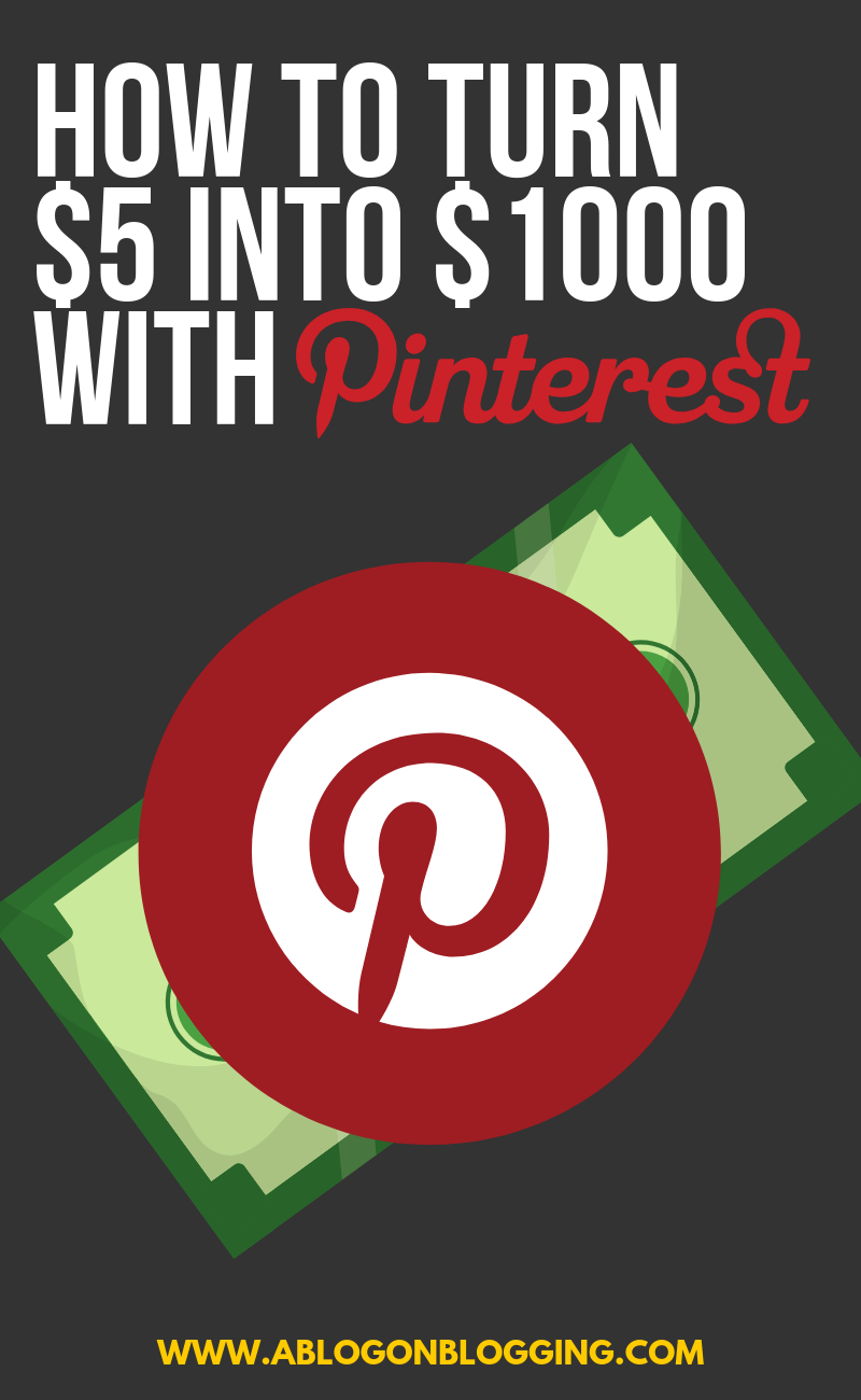 Turn $5 Into $1000 With Pinterest!