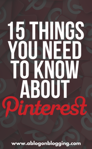 15 Things You Need To Know About Pinterest