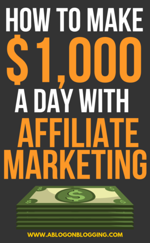 How To Make $1,000 Per Day With Affiliate Marketing