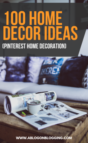 100 Home Decor Ideas (Pinterest Home Decoration)