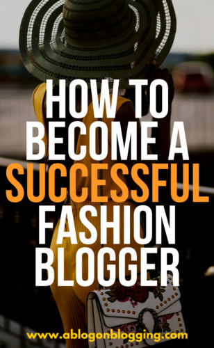 how to become a fashion blogger