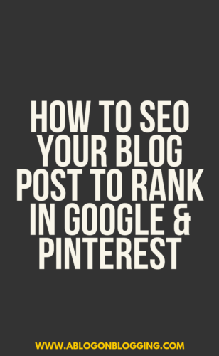 How To SEO Your Blog Post To Rank In Google & Pinterest