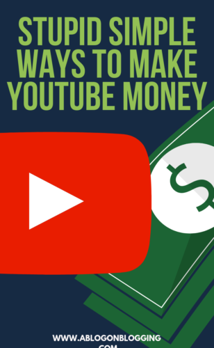 Stupid Simple Ways To Make YouTube Money