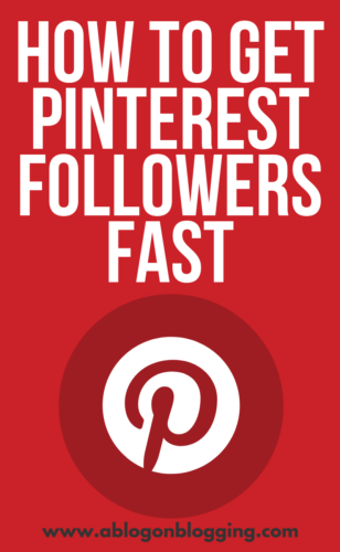 How To Get Pinterest Followers FAST