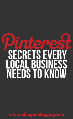 4 Pinterest Secrets Every Local Business Needs To Know
