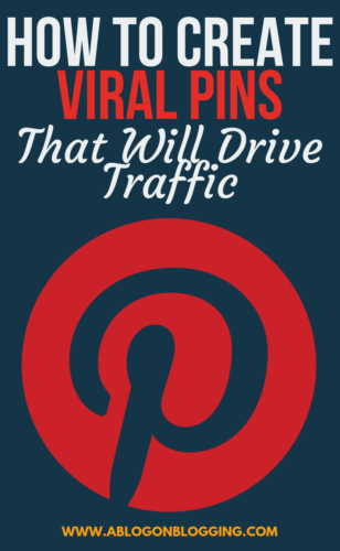 How To Create Viral Pins That Will Drive Traffic