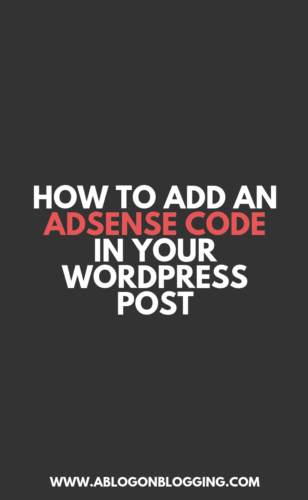 How To Add An Adsense Code In Your WordPress Post