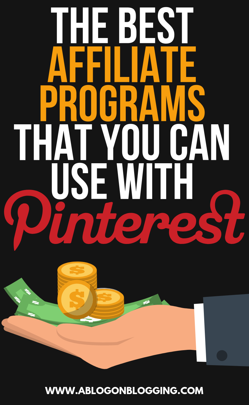 The Best Affiliate Programs That You Can Use With Pinterest