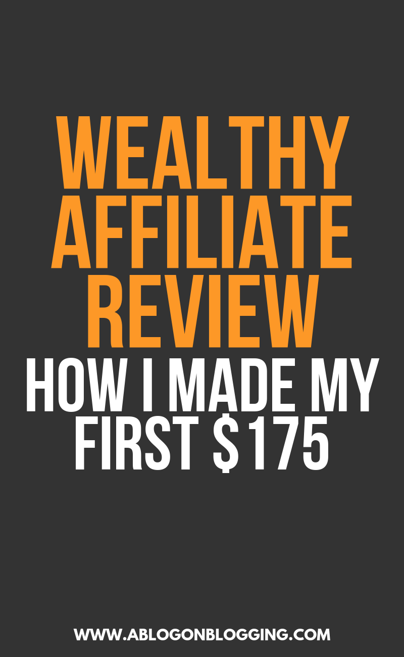 Wealthy Affiliate Review: How I Made My First $175 (2019)