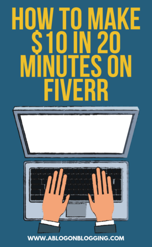 How To Make $10 in 20 Minutes on Fiverr