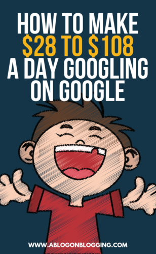 How To Make $28 to $108 a Day Googling on Google