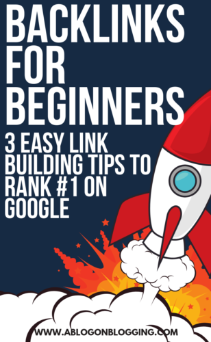 Backlinks For Beginners: 3 Easy Link Building Tips To Rank #1 On Google