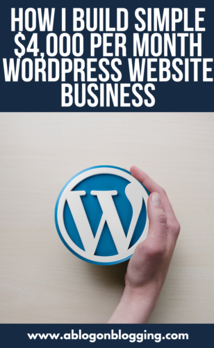 How I Build Simple $4,000 Per Month WordPress Website Business