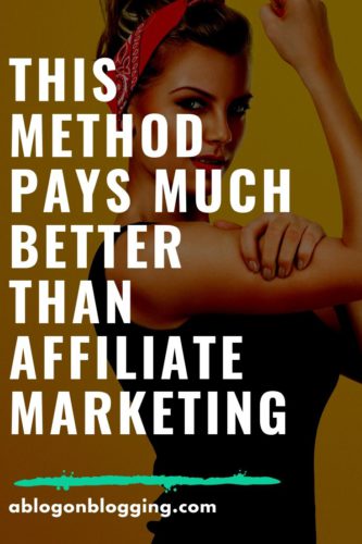 This Method Pays Much Better Than Affiliate Marketing
